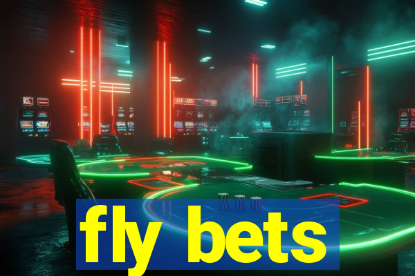 fly bets